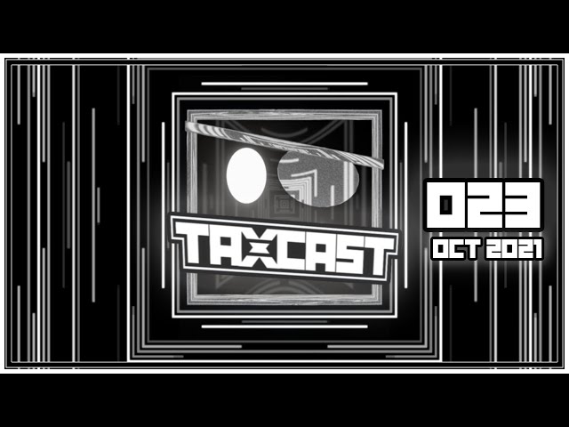 TAXCAST 023 - OCTOBER 2021 [Dubstep / Riddim]