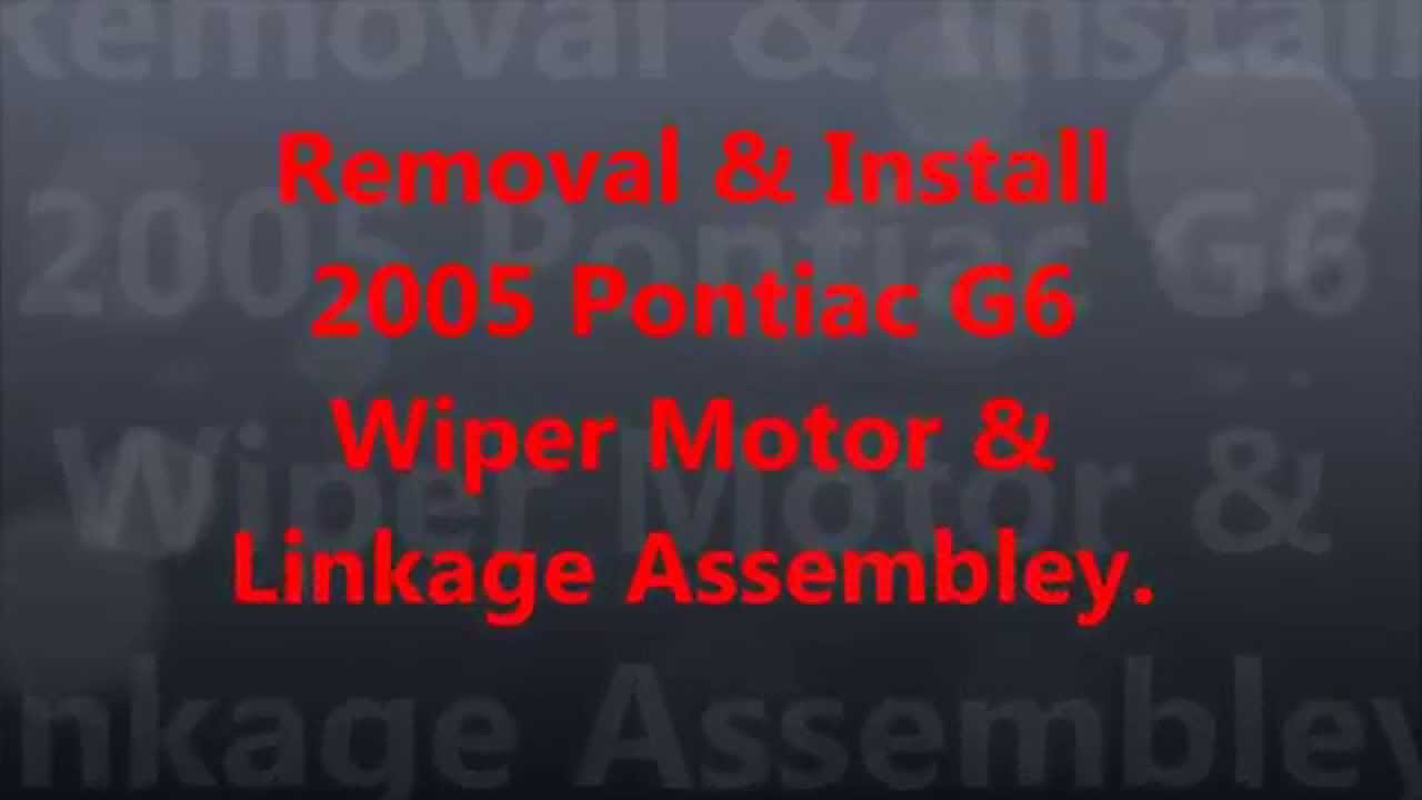 Removal & Install 2005 Pontiac G6 Wiper & Linkage Assembley YouTube