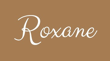 Learn how to Sign the Name Roxane Stylishly in Cursive Writing