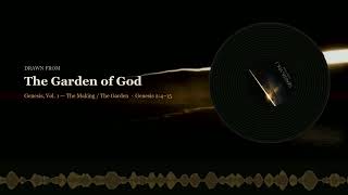 The Garden of God | Genesis 2:4–15 — Drawn From (Genesis, Vol. I)