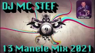 ♨️ Dj MC Stef   ❌ 13 Manele Mix 2021  Reupload ♨️