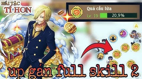 HTTH - Hướng Dẫn Anh Em Up SKill 2 Hiệu Quả Và Gán Full Skill 2 Đơn Giản - Hải Tặc Tí Hon