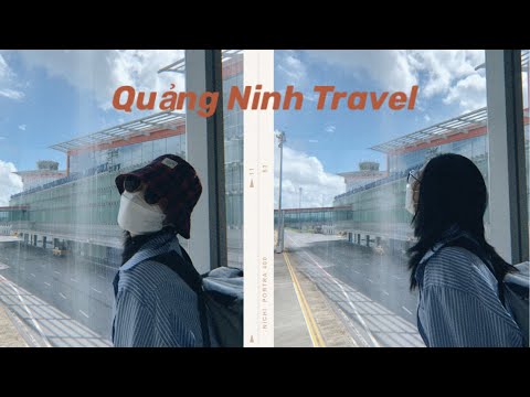 Quảng Ninh travel view - Đi về quê nào !!!