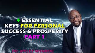 4 Essential Keys For Personal Success & Prosperity Part 1 - Dr. Myles Munroe  | MunroeGlobal.com