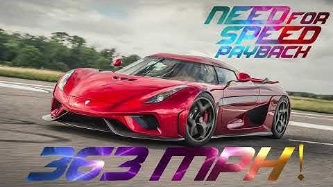 NFS PAYBACK Koenigsegg Regera Top Speed 263 MPH