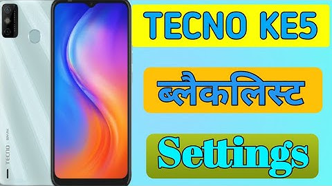 tecno spark KE5 me number block unblock kaise karen/How to number block unblock in TECNO KE5 mobile