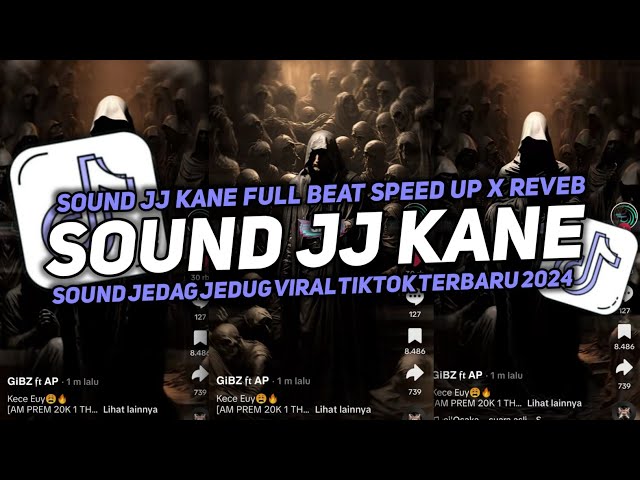 DJ SOUND JJ KANE FULL BEAT SPEED UP X REVEB COCOK BUAT DI KAMAR MENGKANE  VIRAL TIKTOK TERBARU 2024🎧 class=