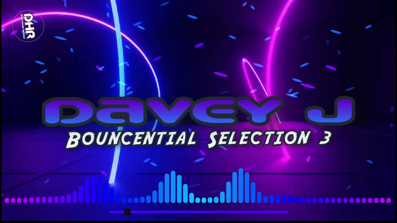 Davey J - Bouncential Selection 3 - DHR