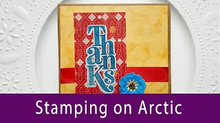Stamping on Arctic paper!!