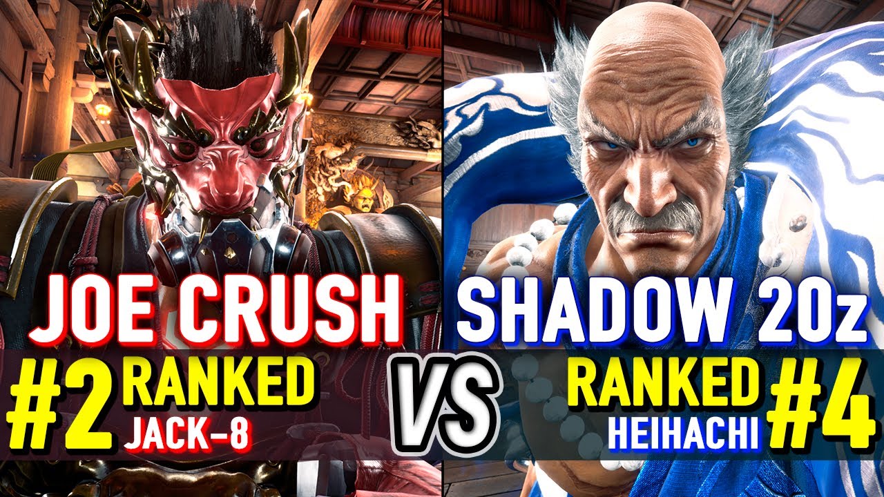 T8 🔥 JOE CRUSH (#2 Ranked Jack-8) vs SHADOW 20Z (#4 Ranked Heihachi) 🔥 ...