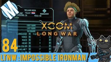 LTNW: XCOM Long War [Impossible Ironman] Part 84 Marked 