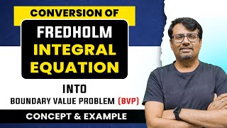 Integral Equation | Conversion of Fredholm Integral Equation into Boundary Value Problem by GP Sir