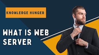 What Is Web Server | What is a Web server Web Servers Explained in details | Types Of Web Servers