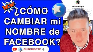 Como CAMBIAR el NOMBRE en FACEBOOK 2022 Cambiar mi nombre en facebook cambiar el nombre en Facebook