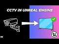 How to Create a CCTV System in Unreal Engine #2 📸