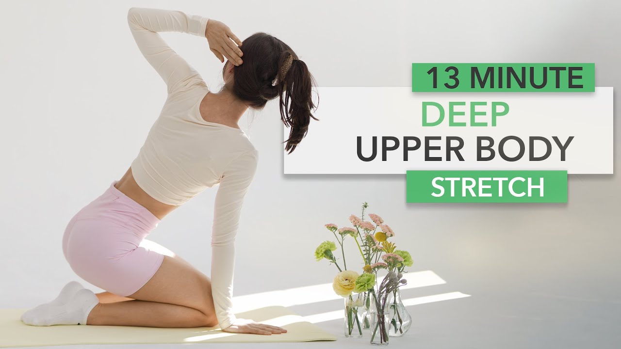 Глубокая Растяжка Верхней Части Тела для Снятия Напряжения и Скованности и Хорошего Самочувствия