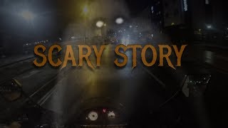 SCARY STORY