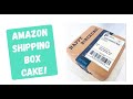 AMAZON SHIPPING BOX CAKE TUTORIAL - Step by Step