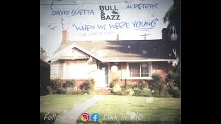 David Guetta ft. Kim Petras - When We Were Young (Bull & Bazz Bootleg Remix) Resimi