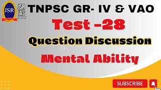 |TNPSC GR-4&VAO| |TEST-28| |QUESTION DISCUSSION| |MENTAL ABILITY|