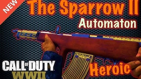 *NEW* Heroic Automaton "The Sparrow II" Assault Rifle | Call of Duty WW2