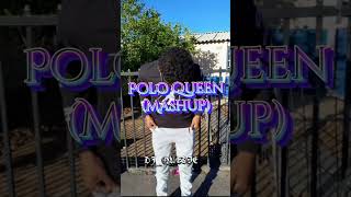 Polo Queen Mashup dj quedie