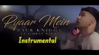 Pyaar Mein [INSTRUMENTAL] - Zack Knight