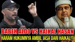 BEGINI PERNYATAAN KERAS BABE ALDO SOAL HAIKAL HASAN!!!