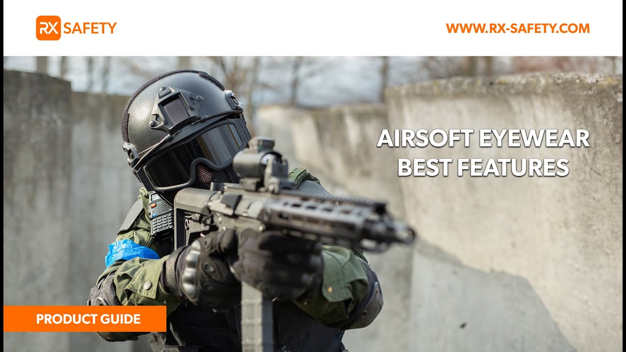 What are the BEST Features for Airsoft Goggles? | RX Safety