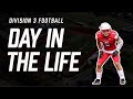 DAY IN THE LIFE OF A D3 FOOTBALL PLAYER