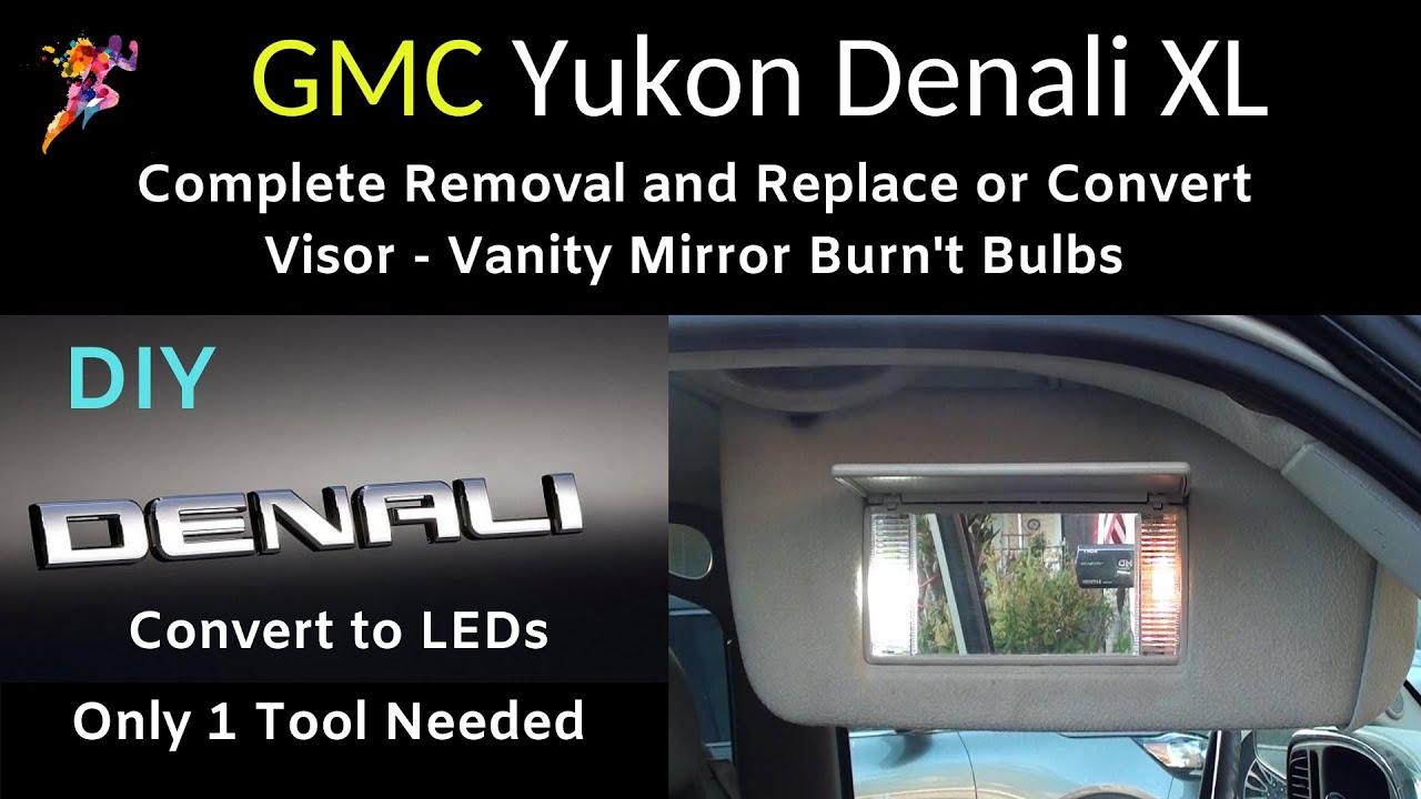GMC Yukon Denali XL Visor or Vanity Mirrors Replace Burn't out