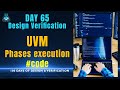 Day 65 UVM phases Explained with code and logs | #100daysofdv