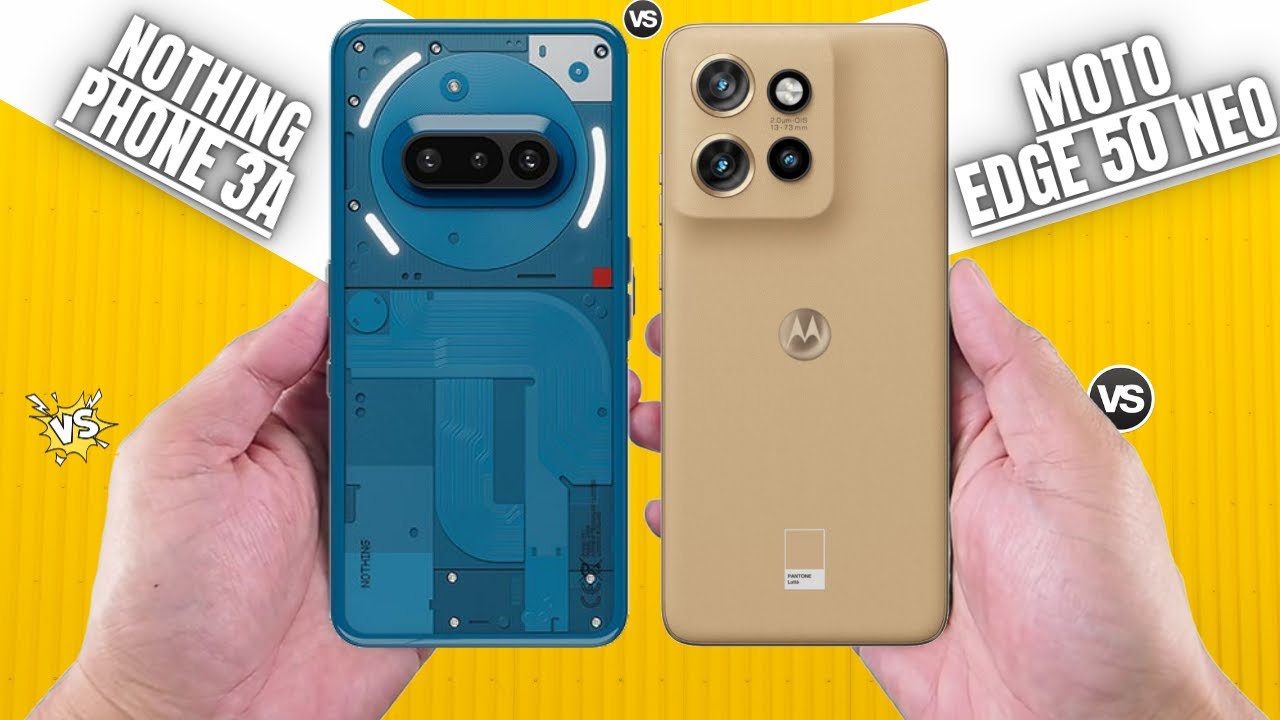 Nothing Phone 3a Vs Moto Edge 50 Neo - Which is Best Under 25k ? - YouTube