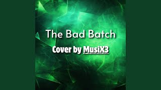 The Bad Batch Theme