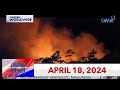 Unang Balita sa Unang Hirit: APRIL 18, 2024 [HD]