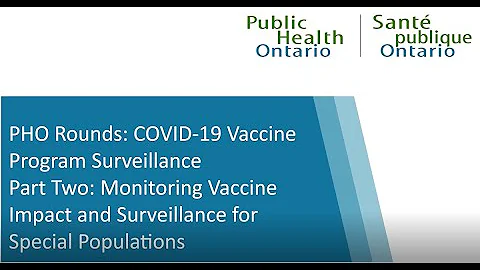 PHO Rounds: COVID-19 Vaccine Surveillance Part Two: Monitoring Vaccine Impact