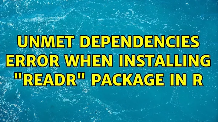 Ubuntu: Unmet dependencies error when installing "readr" package in R (2 Solutions!!)