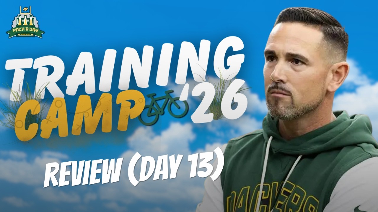 Packers Training Camp Report – Day 13!!!