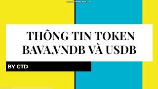 THÔNG TIN TOKEN BAVA,VNDB VÀ USDB