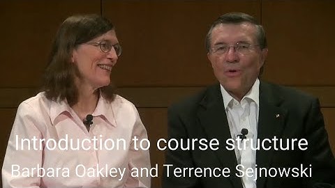 Introduction to course structure | Barbara Oakley | Terrence Sejnowski