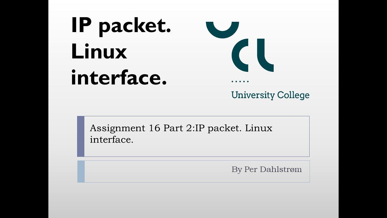 Ass16 Part2 The ip packet and the Linux interface. - YouTube