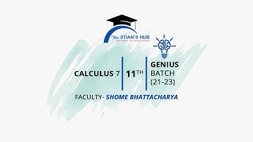 Calculus 7,11th,Genius Batch(21-23),Date-07-06-2021,By-Shome Bhattacharya