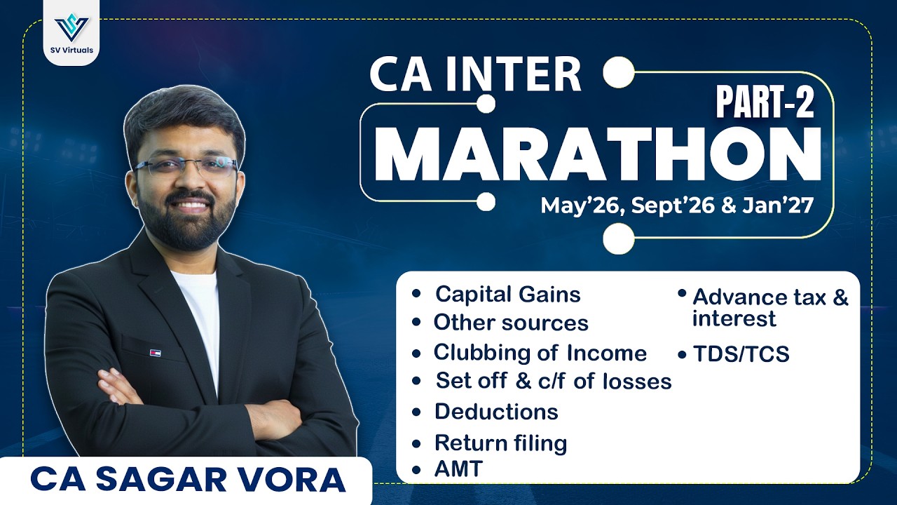CA Inter | Part 2 | Marathon | May 26, Sept 26 & Jan 27 | CA Sagar Vora ...