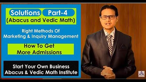 Abacus & Vedic Math Franchise (Part 4 Marketing & Inquiry Management)