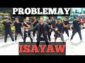 Problemay isayaw  opm remix dancefitness  by teambaklosh