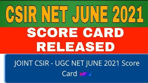 CSIR NET SCORE CARD RELEASED TODAY GO AND CHECK YOUR SCORE CARDS