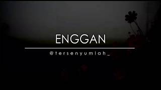 ENGGAN || Musikalisasi Puisi (Suara : Eriantty)