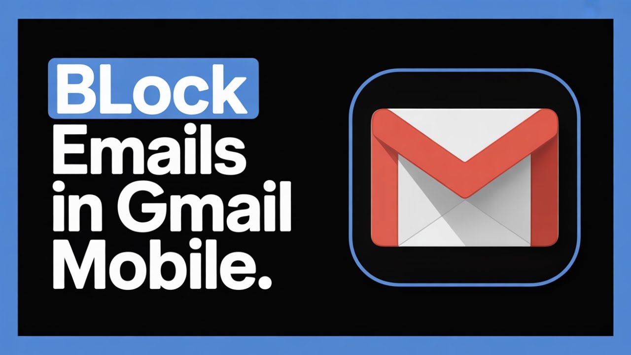 How to Block Emails in Gmail Mobile – Stop Spam Instantly! - YouTube