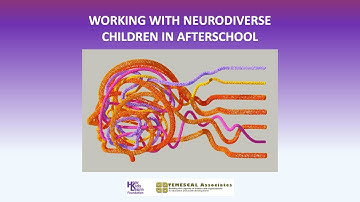 Working with Neurodiverse Children in Afterschool