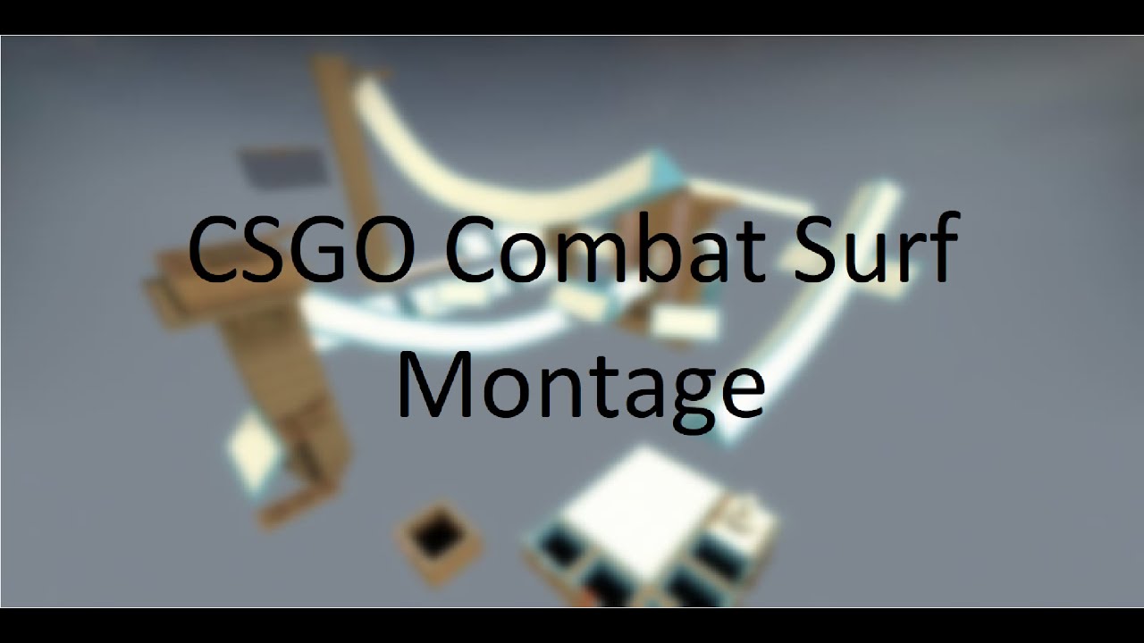 to ravex:) - CS:GO (Combat Surf Montage) - YouTube